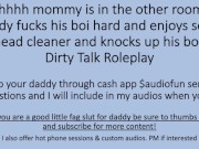 Shhh mommy is in the other room. Head Cleaner Daddy Boi Dirty Talk Roleplay