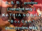 BBB preview: Kathia Nobili "Box Cum" (cumshot only)