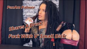 PANAM PALMER SHARES A DRINK & A FUCK WITH V’S SMALL DICK