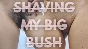 SHAVING MY BIG BUSH
