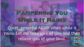 Pampering You While It Rains