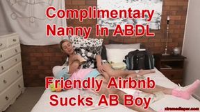 Complimentary Nanny In ABDL Friendly Airbnb Sucks AB Boy