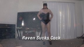 Raven sucks cock 1