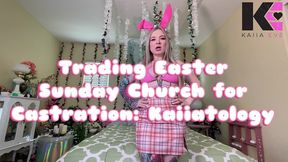 trading easter sunday at church for castration: kaiiatology