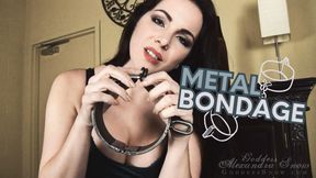 Metal Bondage