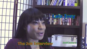LaLa Ivey - The Job Interview 2nd Camera