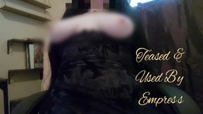 ♕ Teased & Used By Empress ♕