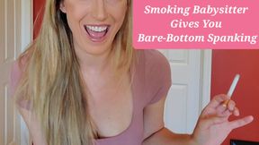 Smoking Babysitter Gives You Bare-Bottom Spanking