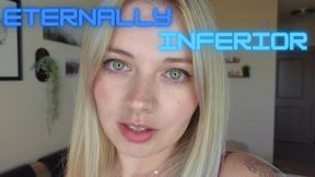 Eternally Inferior