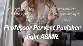 Professor Pervert Punisher ~ Light ASMR ~ Pay Lavender
