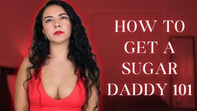 How To Get A Sugar Daddy 101 Custom