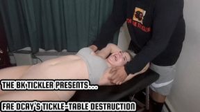 FAE DCAY’S TICKLE-TABLE DESTRUCTION
