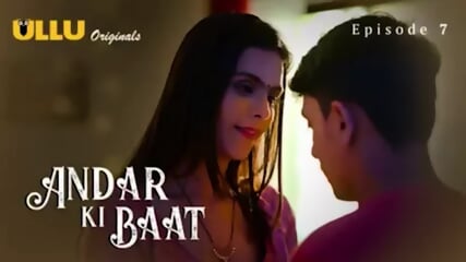 Andar Ki Baat Episode 7 Web Series 18+