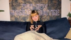 Your new morning routine