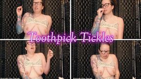 Toothpick Tickles *mp4*