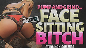 Pump And Grind...face Sitting Bitch; Big Tits Blonde - Nicole Vice