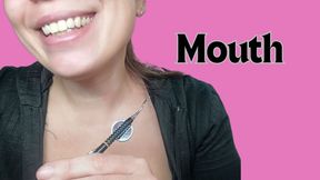 Observing every detail of my mouth and cavities