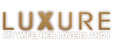 Luxure - my wife, her lovers and I
