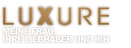 Luxure - my wife, her lovers and I