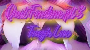 Quit Findom 3: Tough Love