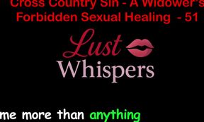 Cross Country Sin: a Widower's Illicit Sexual Healing Part 51 - English Audio Sex Story