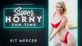 Kit Mercer in Kit Mercer - Super Horny Fun Time