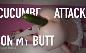 Cucumber at Tack on My Butt