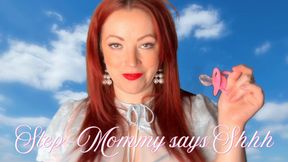 Step-Mommy says shhhhh