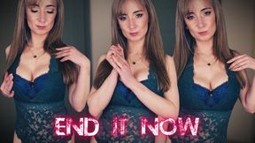 End it now