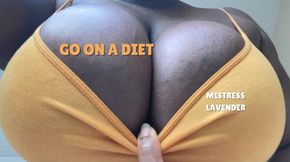 Go on a diet : Mistress Lavender