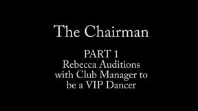 The Chairman - Rebecca VIP Dancer Auditions Part 1