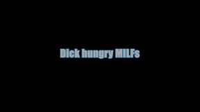 dick hungry milfs