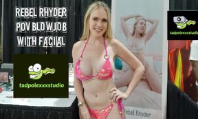 Rebel Rhyder POV Blowjob with Facial
