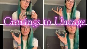 Cravings To Uncage