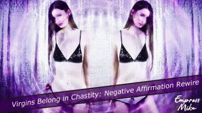 Virgins Belong in Chastity: Negative Affirmation Rewire