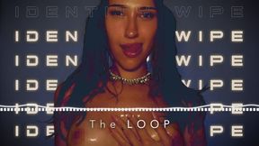 IDENTITY WIPE - The Loop (Audio Only)