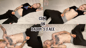 Cum On Daddys face