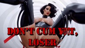 Don’t Cum Yet, Loser