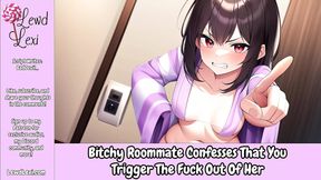 Bitchy Roommate Confesses That You Trigger The Fuck Out Of Her - Erotic Audio For Men