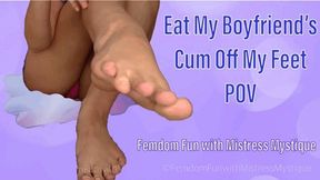 Eat My Boyfriend's Cum Off My Feet POV - HD WMV