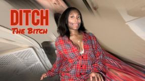Ditch The Bitch