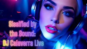 Sissified by the Sound: DJ Calaverra Live