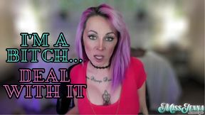 I'm a Bitch, Deal With It