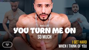 You Turn Me On So Much