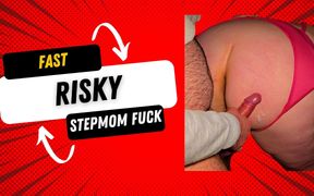 Fast &amp; Risky Stepmom Fuck - You Won&#039;t Believe How Wild This Gets