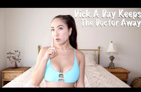 Dick a Day Keeps the Doctor Away