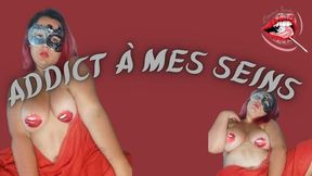 Addict à mes seins