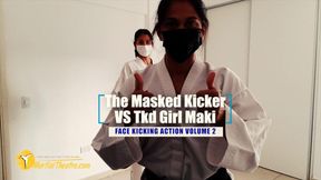 The Masked Kicker VS Tkd Girl Maki face kicking action volume 2