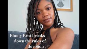 Ebony brat breaks down rules to devotion