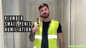 Plumber small penis humiliation